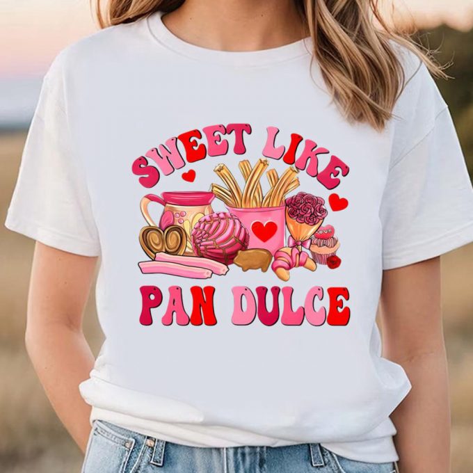 Cute Valentines Day Shirts: Sweet Pan Dulce &Amp; Mexican Valentine Shirt 2