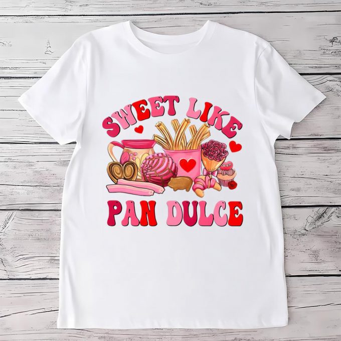 Cute Valentines Day Shirts: Sweet Pan Dulce &Amp; Mexican Valentine Shirt 5