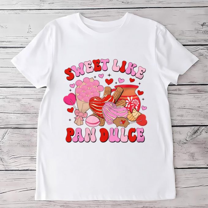 Cute Valentine S Day Shirts: Sweet Pan Dulce T-Shirt 7