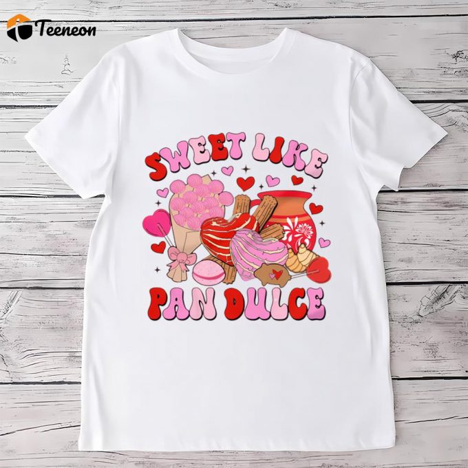 Cute Valentine S Day Shirts: Sweet Pan Dulce T-Shirt 1