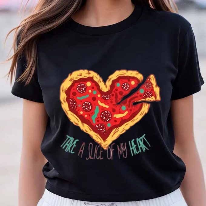 Cute Valentine S Day Pizza Lover Shirt: Take A Slice Of My Heart - Perfect Gift Tee 2