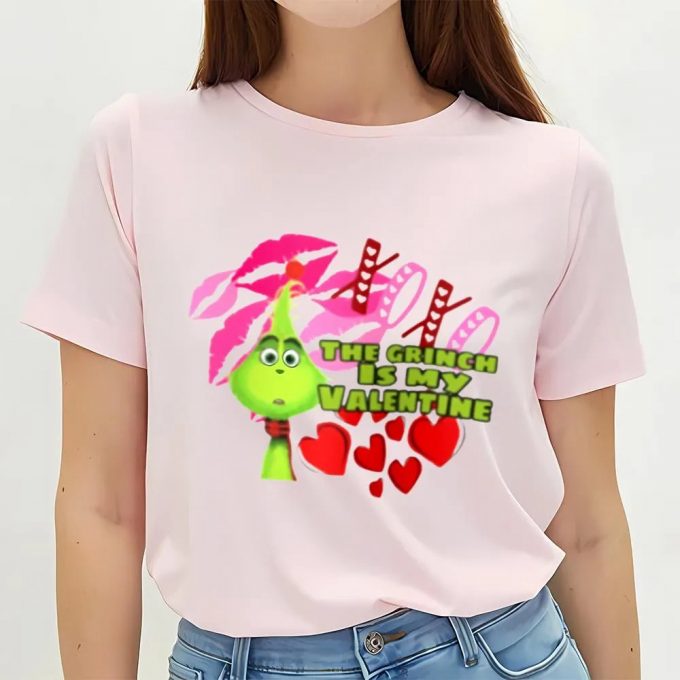 Cute Valentines Day Shirts, The Grinch Is My Valentine Shirt 5