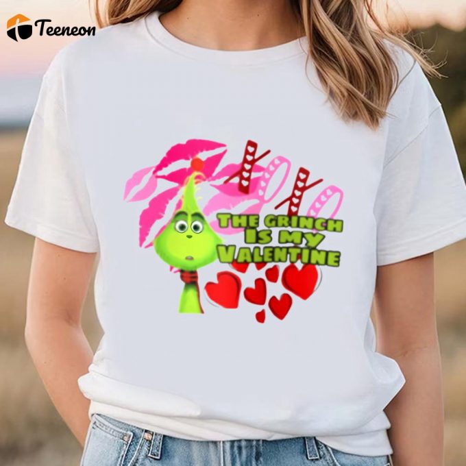 Cute Valentines Day Shirts, The Grinch Is My Valentine Shirt 1