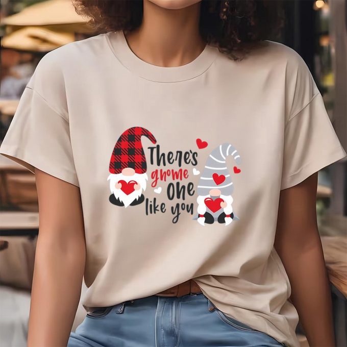 Cute Valentines Day Shirts, There’s Gnome One Like Valentine’s Day Shirt 3