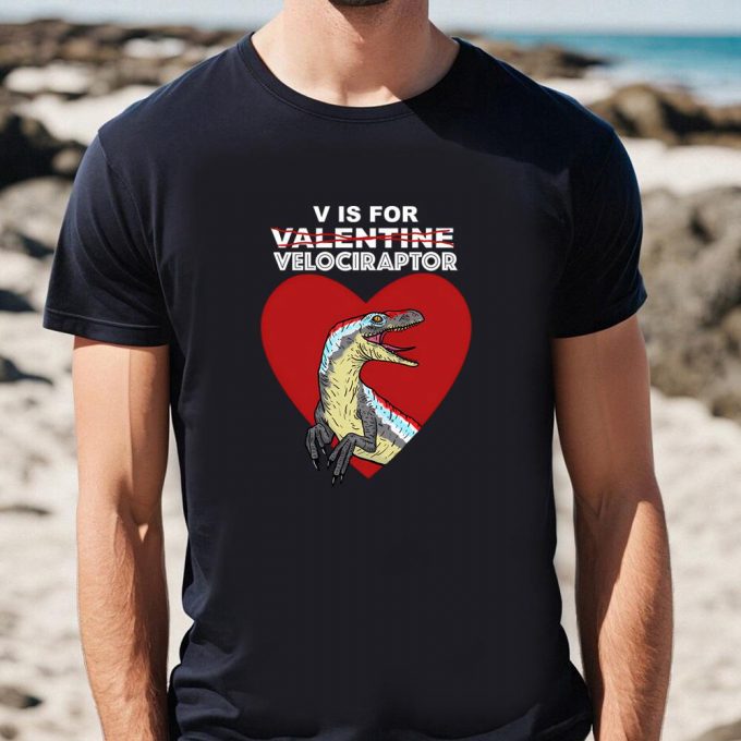 Cute V Is For Velociraptor Valentine T-Shirt: Perfect Valentines Day Gift 2