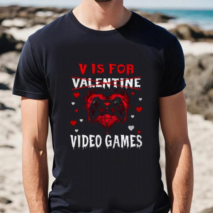 Cute Valentine S Day Shirt: V Is For Video Games - Funny Gamer Tee 2