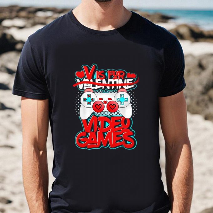 Cute Valentine S Day Shirts: V Is For Video Games Funny Valentine Shirt 3