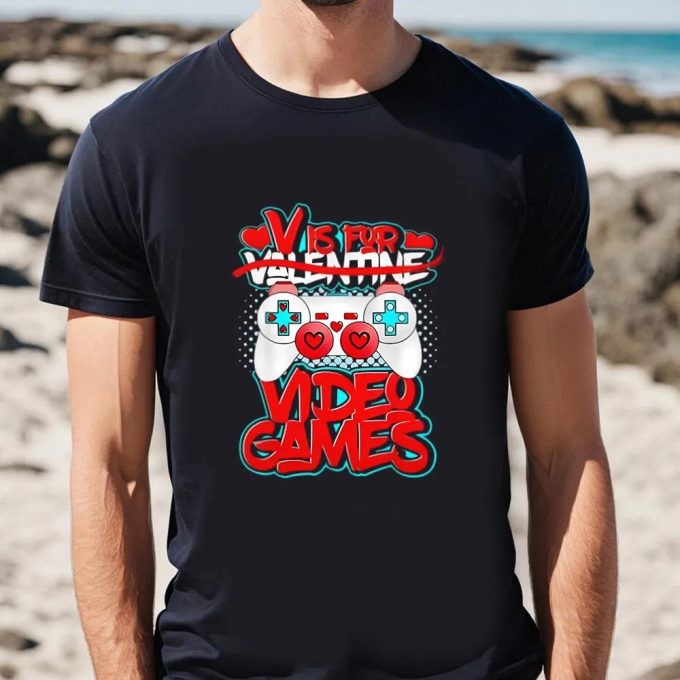 Cute Valentine S Day Shirts: V Is For Video Games Funny Valentine Shirt 7