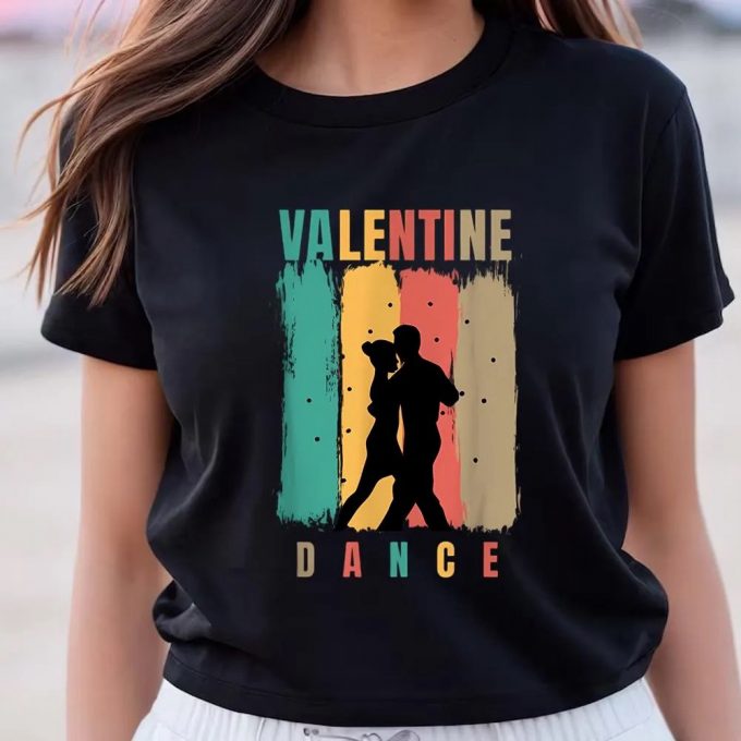 Cute Valentine S Day Shirts: Gift Your Lover A Charming Valentine Dance T-Shirt 3