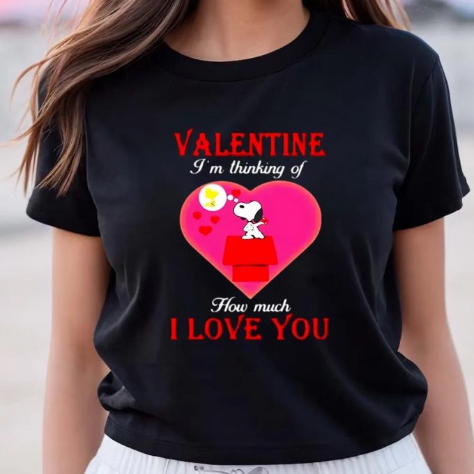 Cute Valentines Day Shirts, Valentine I’m Thinking Of How Much I Love You Snoopy Shirt 3