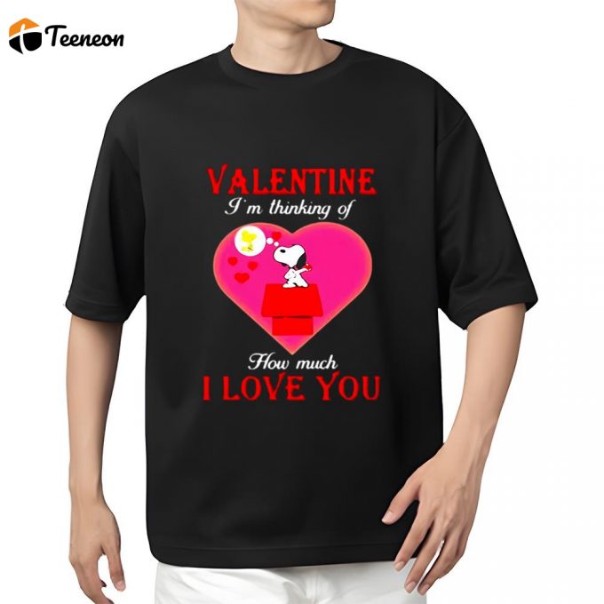 Cute Valentines Day Shirts, Valentine I’m Thinking Of How Much I Love You Snoopy Shirt 1