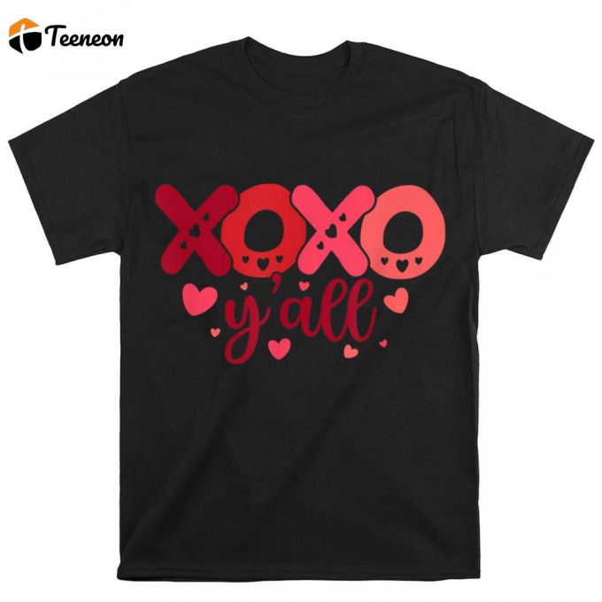 Cute Valentines Day Shirts, Valentines Day For Men And Women Xoxo Y’all T-Shirt 1