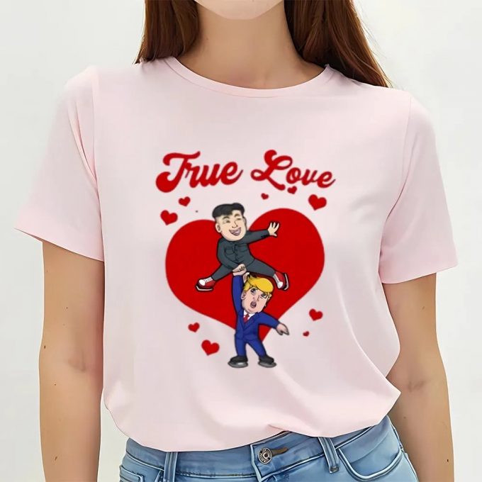 Cute Valentines Day Shirts, Valentines Day Trump Kim Jong Un True Love T-Shirt 2