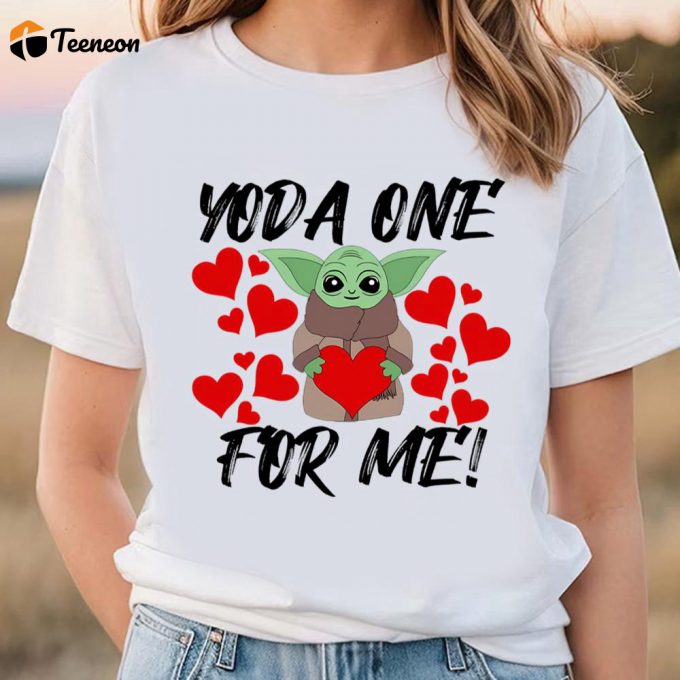 Cute Valentines Day Shirts, Valentine’s Day Yoda One For Me Shirt 1