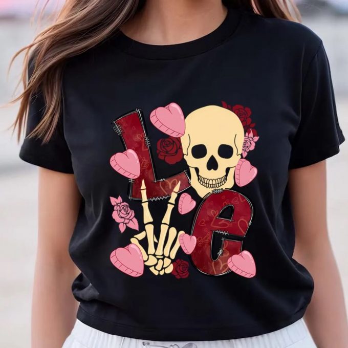 Cute Valentines Day Shirts, Valentines Love Letters Skull Skeleton Hearts Roses T-Shirt 3