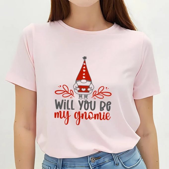 Cute Valentines Day Shirts, Will You Be My Gnomie Valentine T-Shirt 2