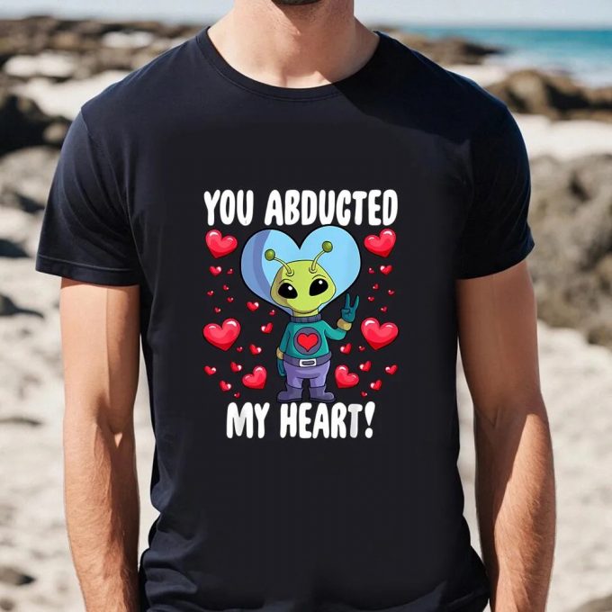 Cute Valentines Day Shirts, You Abducted My Heart Alien Valentines Day T-Shirt 3