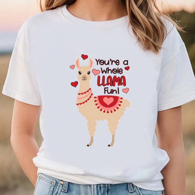 Cute Valentines Day Shirts, You Are A Whole Llama Fun Valentines Day Shirt 2