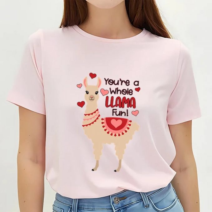 Cute Valentines Day Shirts, You Are A Whole Llama Fun Valentines Day Shirt 3