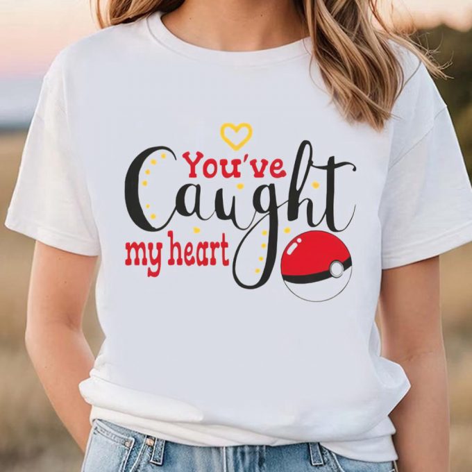 Cute Valentines Day Shirts, You Are Caught My Heart Pokemon Valentine Merch Pokemon Valentines Day Shirt 3