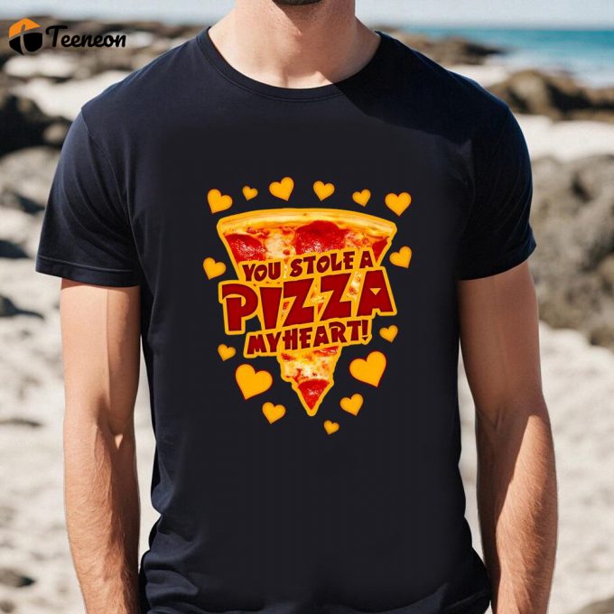 Cute Valentines Day Shirts, You Stole A Pizza My Heart Valentines T-Shirt 1