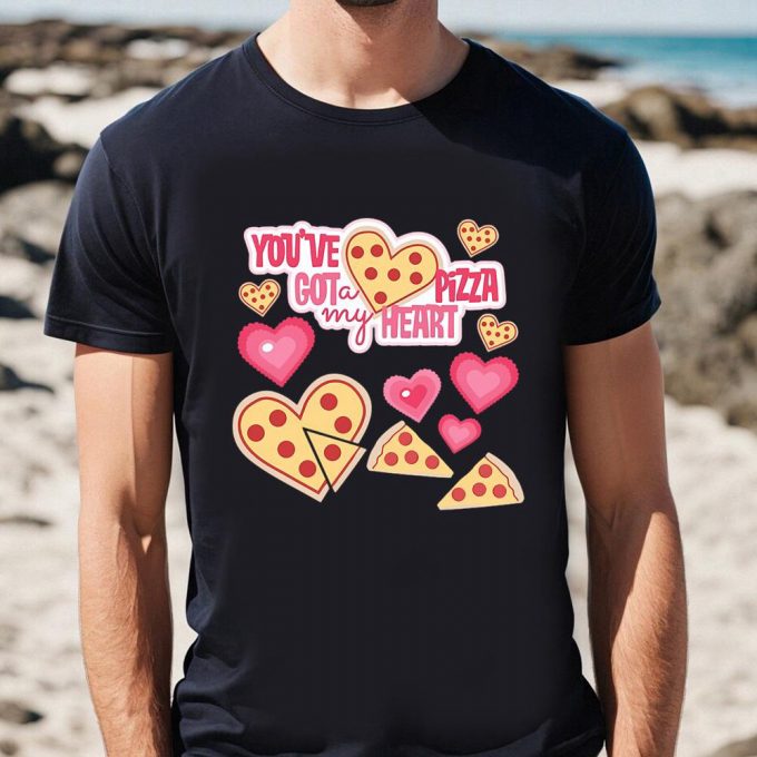 Cute Valentines Day Shirts, You’ve Got A Pizza My Heart Valentines Day T-Shirt 2