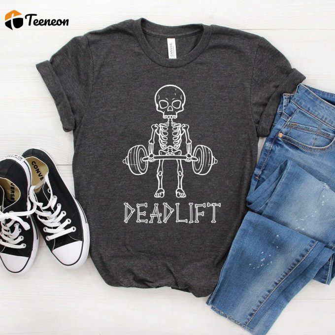 Deadlift Skeleton Shirt: Crossfit Tee For Gym Bodybuilding &Amp;Amp; Fitness - Funny Skull Barbell Tee 1