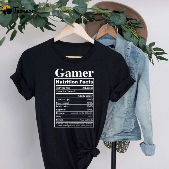 Gamer Nutrition Facts Shirt - Ultimate Gamer Gift For Birthdays &Amp;Amp; Valentine S Day 1