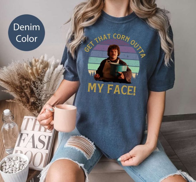 Vintage Comfort Colors T-Shirt: Get That Corn Outta My Face Movie Quote Unisex Tee - Jack Black Shirt Perfect Gift For Friends 2