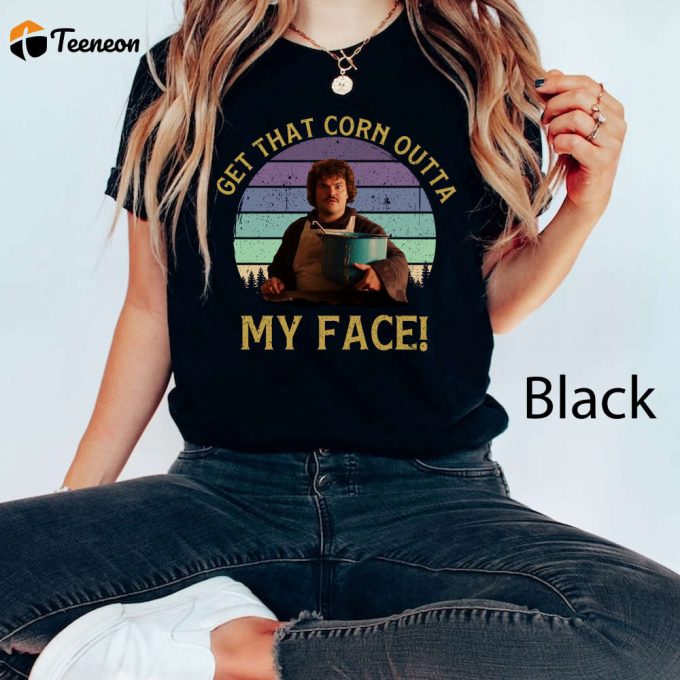 Vintage Comfort Colors T-Shirt: Get That Corn Outta My Face Movie Quote Unisex Tee - Jack Black Shirt Perfect Gift For Friends 1