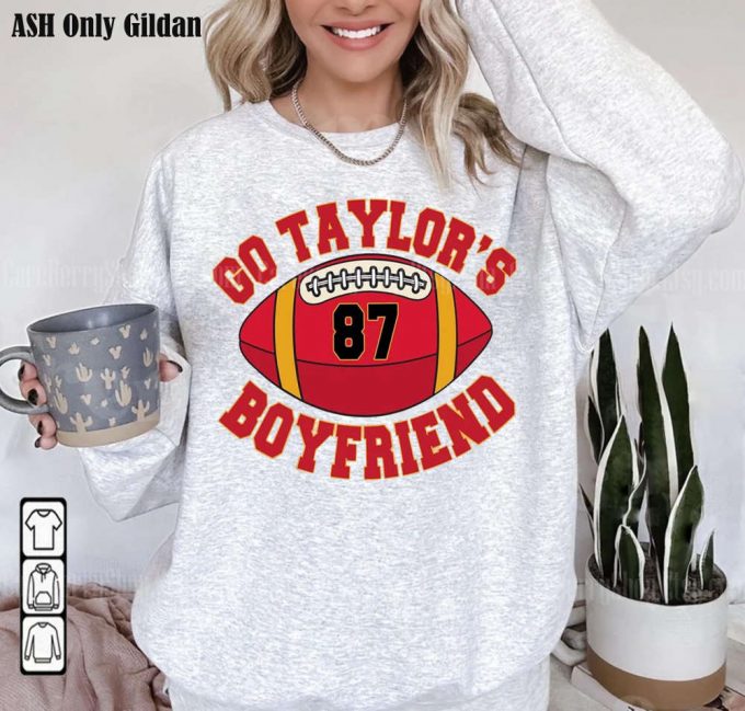 Game Day Football Sweatshirt: Taylor S Boyfriend In Travis Kelce Style - Funny Fan Gift Shirt 3