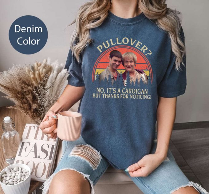 Retro Vintage Harry Dunne T-Shirt: Funny Movies Quote Unisex Pullover Cardigan Comfort Colors - 2023 2