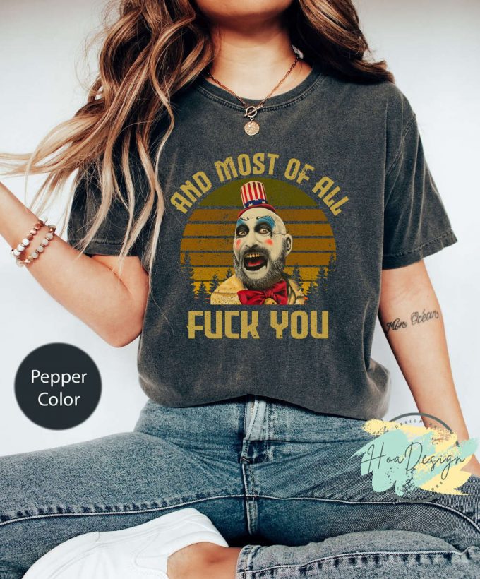 House Of 1000 Corpses Funny Comfort Colors Shirt - Captain Spaulding Vintage Movies Quote Unisex T-Shirt 2