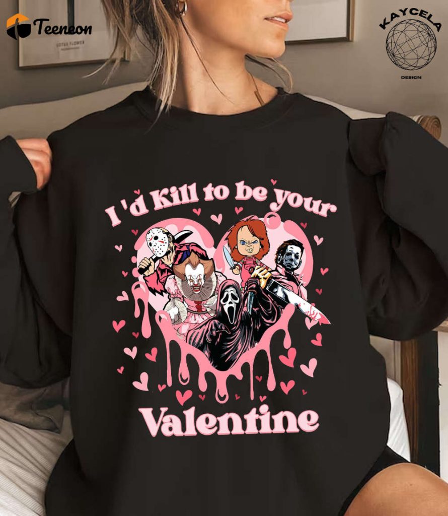 I D Kill To Be Your Valentine: Horror Shirt &Amp; Creepy Sweater For Horror Fans - Perfect Valentine S Day Gift! 3