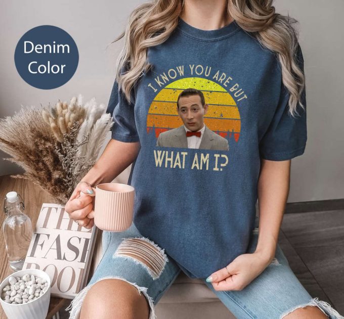 I Know You Are But What Am I Vintage Comfort Colors T-Shirt Movie Quote Unisex Tee Pee Wee Shirt 2