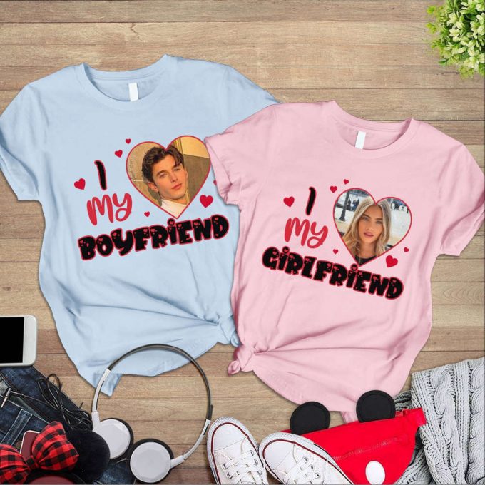 I Love My Girlfriend Custom Photo Shirt Personalized Valentine S Day Gift For Her 2