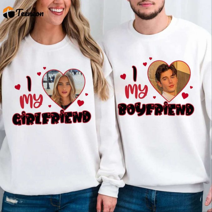 I Love My Girlfriend Custom Photo Shirt Personalized Valentine S Day Gift For Her 1