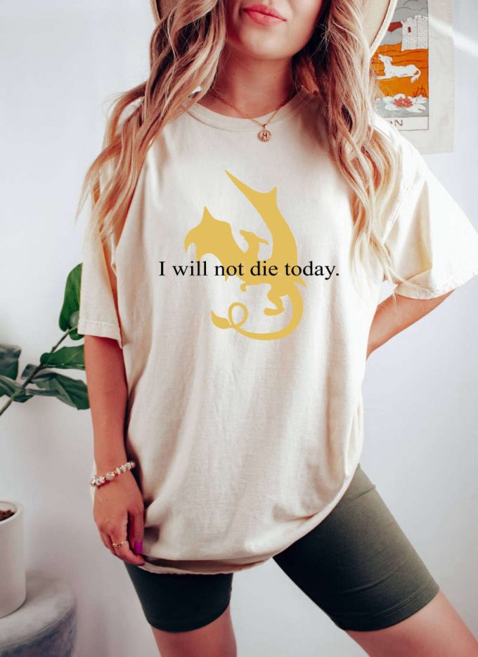 Fly Or Die: I Will Not Die Today Shirt Fourth Wing Dragon Rider Comfort Colors Reading Inspiration Fantasy Book Characters 2