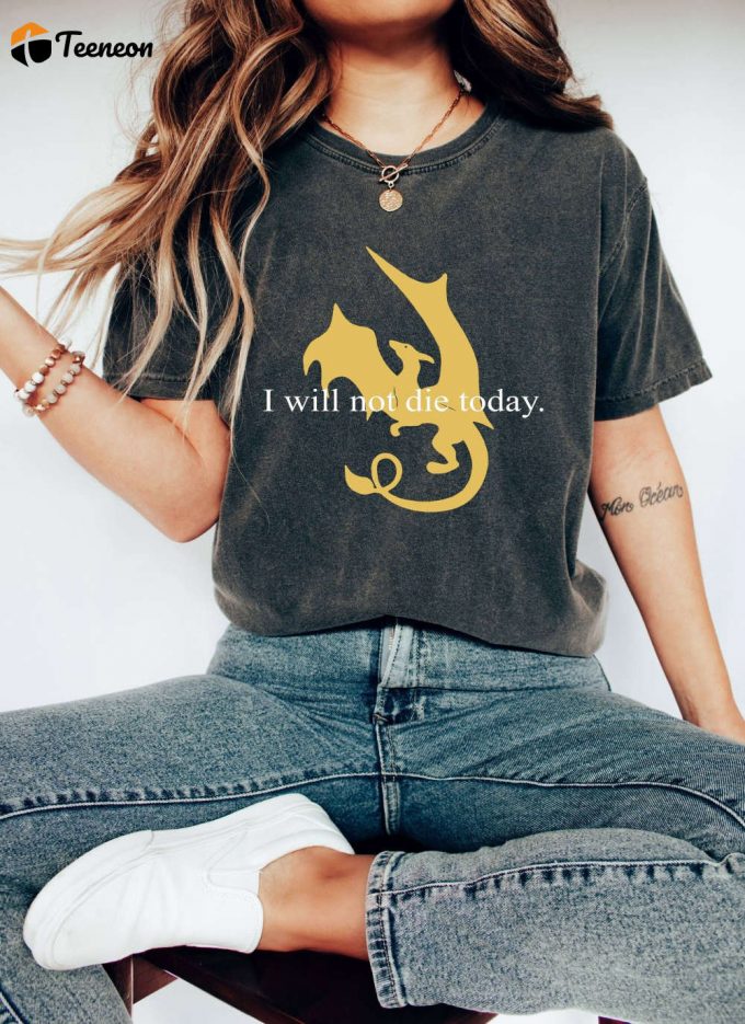 Fly Or Die: I Will Not Die Today Shirt Fourth Wing Dragon Rider Comfort Colors Reading Inspiration Fantasy Book Characters 1