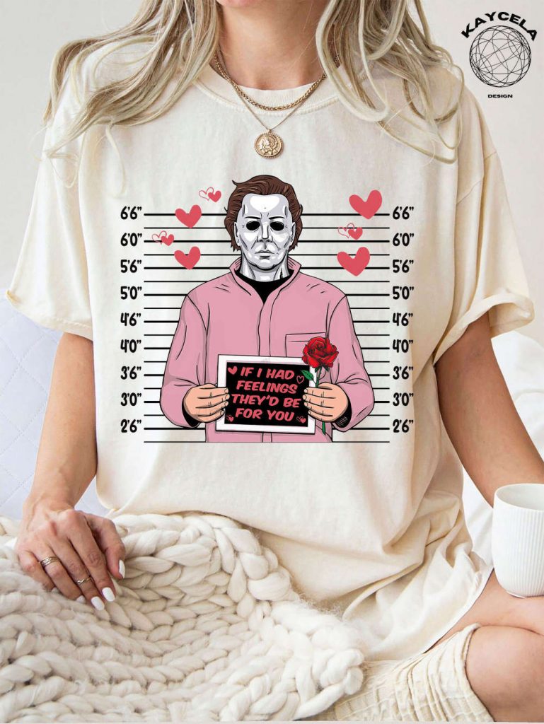 If I Had Feelings They D Be For You Shirt: Horror Valentine Day Gift Creepy Sweater - Perfect Horror Fan Valentine Shirt 5