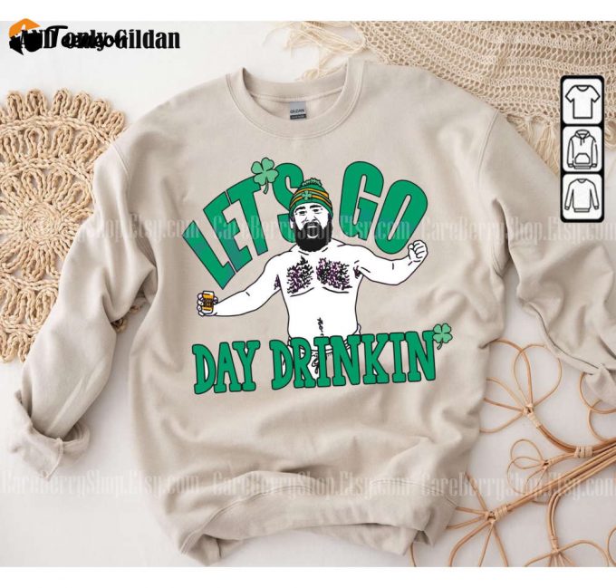 Jason Kelce Day Drinkin Sweatshirt: Funny Touchdown Tshirt 1