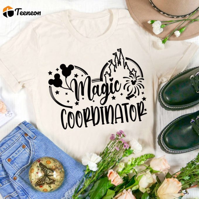 Disney Magic Coordinator Shirt: Perfect Disney Family Group Shirt For Disneyland &Amp;Amp; Disneyworld Trip 1