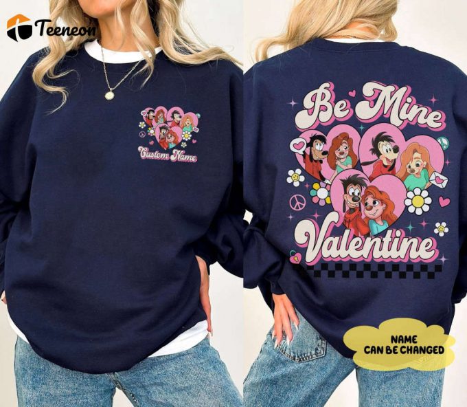 Max And Roxanne Couple Be Mine Valentine Shirt – Custom Sweatshirt For Disneyland Couple Gift &Amp;Amp; Goofy Movie Fans