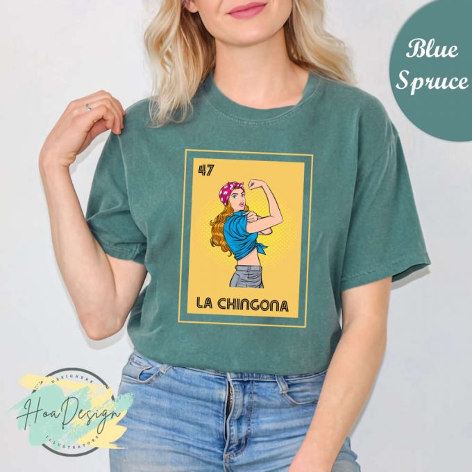 Mexican La Chingona Lottery Shirt: Feminist Latina Comfort Colors 2