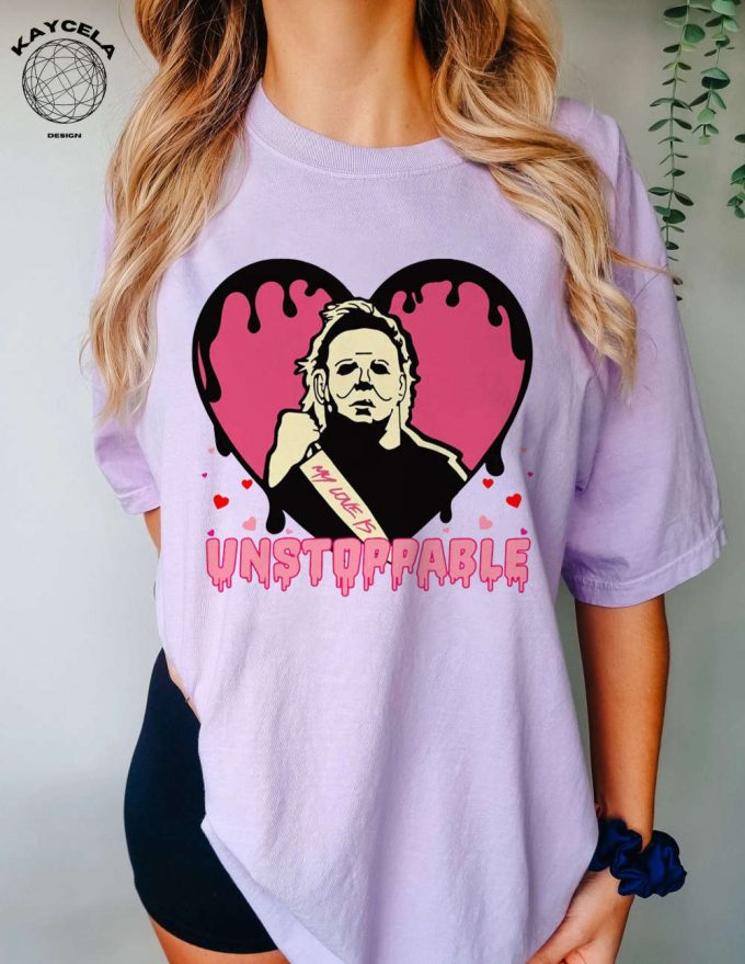 Unstoppable Love Shirt: Valentine Horror &Amp; Matching Gift For Her! Funny Valentine S Tee 2