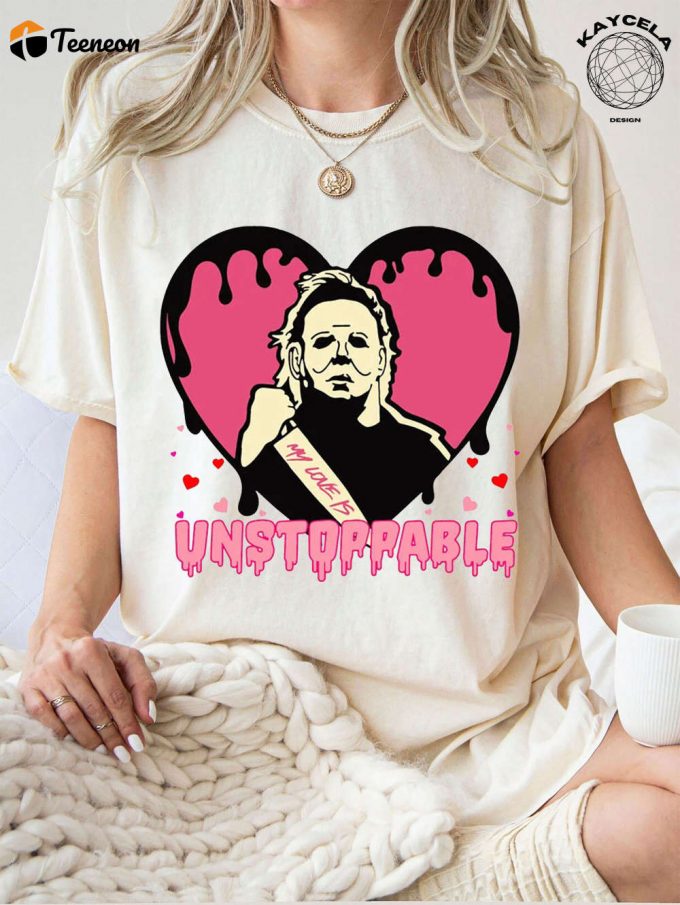 Unstoppable Love Shirt: Valentine Horror &Amp;Amp; Matching Gift For Her! Funny Valentine S Tee 1