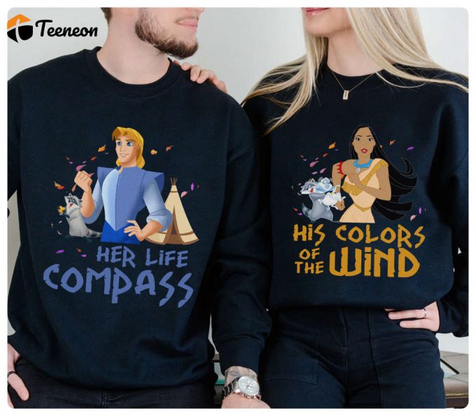 Pocahontas John Smith Couple Shirt - Colors Of The Wind &Amp;Amp; Life Compass Disneyland Valentine &Amp;Amp; Anniversary Shirt 1