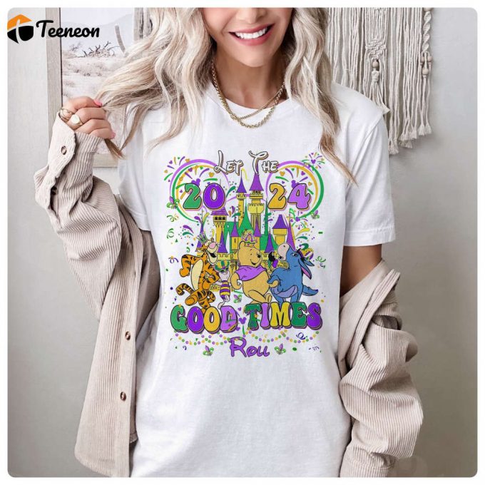 Disneyland Mardi Gras 2024 Shirt: Pooh &Amp;Amp; Friends Let The Good Times Roll! Wdw Carnival Fat Tuesday Shirt 1