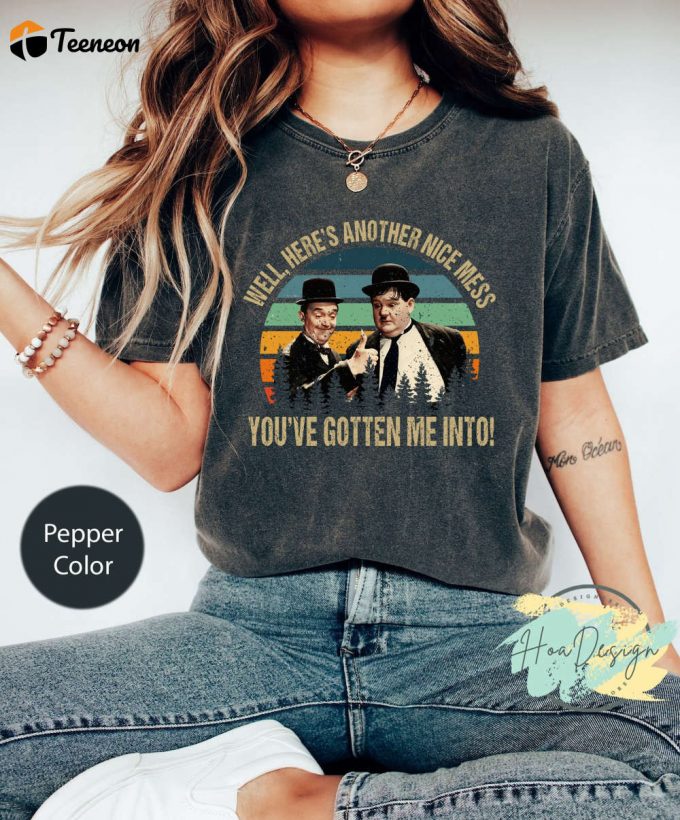 Vintage Stan Laurel &Amp;Amp; Oliver Hardy T-Shirt - Another Nice Mess Movie Quote Unisex Comfort Colors 1