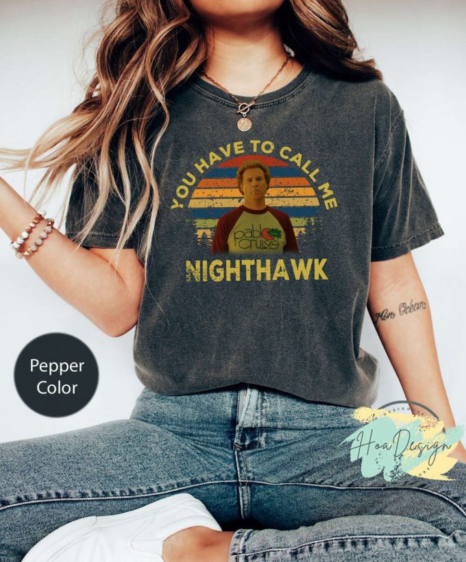 Step Brothers Shirt: Brennan Huff Nighthawk Vintage Comfort Colors T-Shirt – Movie Quote Unisex Tee 2